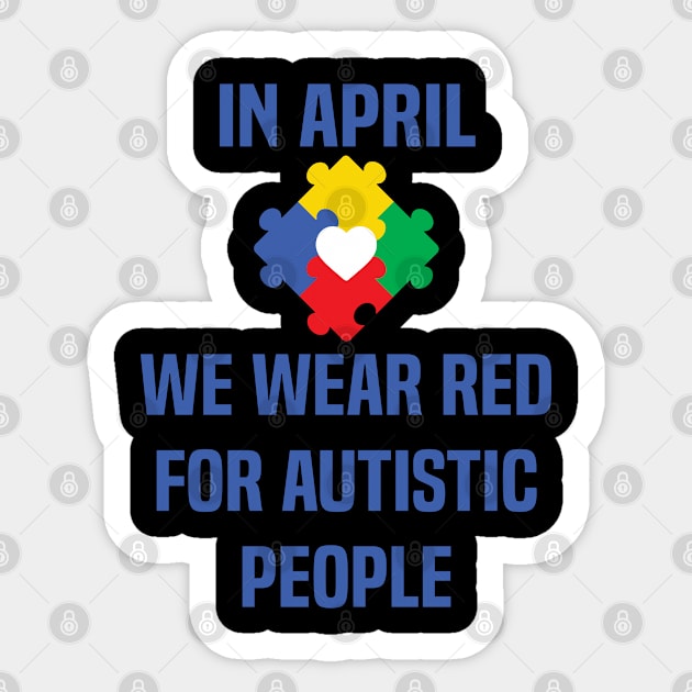 In April We Wear Red For Autistic people acceptance Sticker by Uniqueify